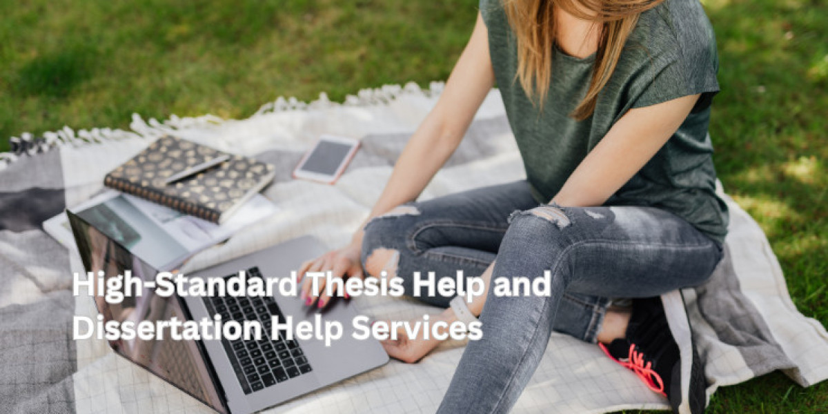 High-Standard Thesis Help and Dissertation Help Services