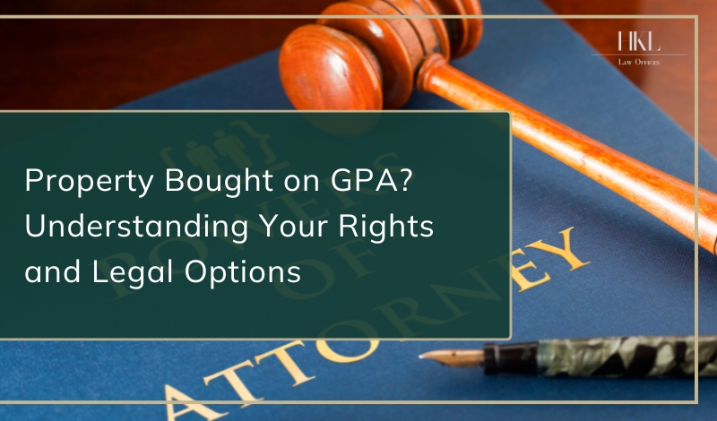 Property Bought on GPA? Understanding Your Rights