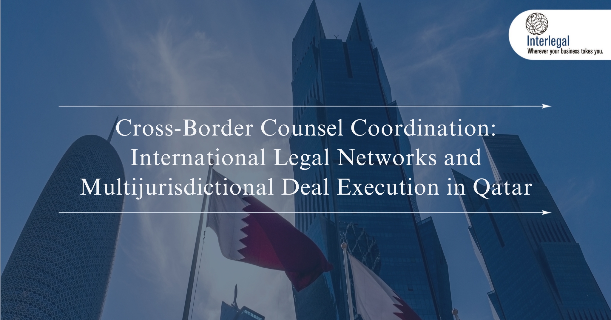 International Legal Networks and Multijurisdictional Deal Execution in Qatar