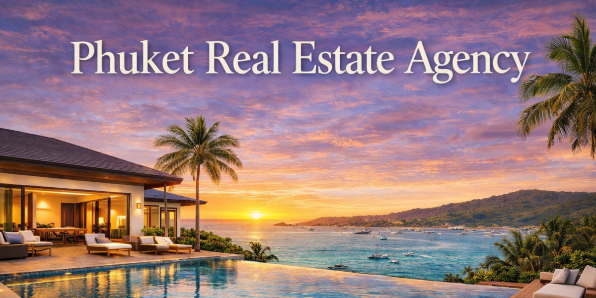Find Your Perfect Property with a Leading Real Estate Agency Phuket
